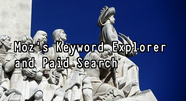 Moz Keyword Explorer Featured